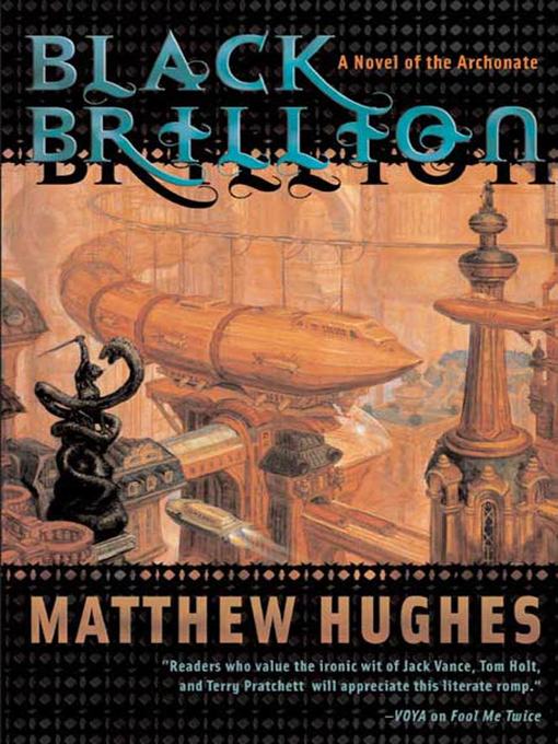 Title details for Black Brillion by Matthew Hughes - Wait list